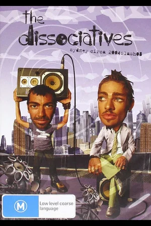 Постер: The Dissociatives: Sydney Circa 2004slash08