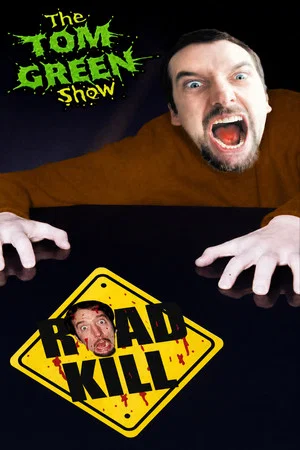 Постер: Tom Green Show: Road Kill
