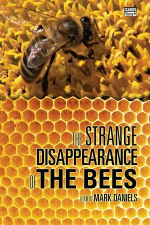 Постер: The Strange Disappearance of the Bees