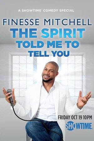 Постер: Finesse Mitchell: The Spirit Told Me to Tell You