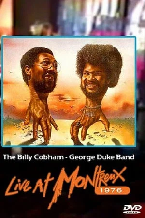 Постер: The Billy Cobham - George Duke Band: Live at Montreaux 1976