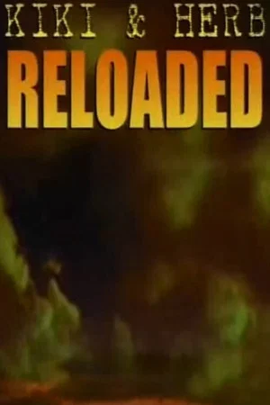 Постер: Kiki and Herb Reloaded