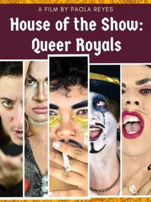 Постер: House Of the Show: Queer Royals