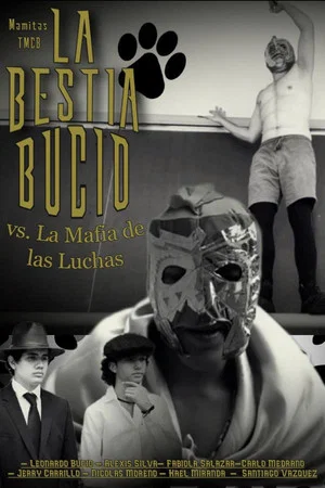 Постер: La Bestia Bucio contra La Mafia de las Luchas