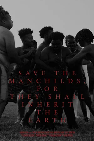 Постер: Save the Manchilds, for They Shall Inherit the Earth