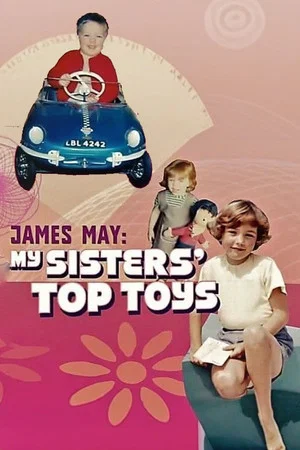 Постер: James May: My Sisters' Top Toys