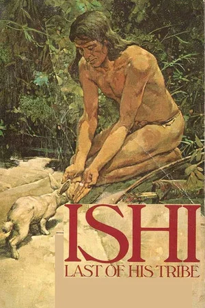 Постер: Ishi: The Last of His Tribe