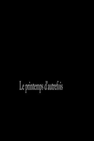 Постер: Le printemps d’autrefois