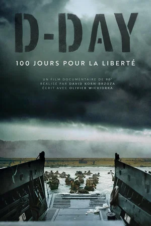 Постер: D-Day, 100 jours pour la liberté