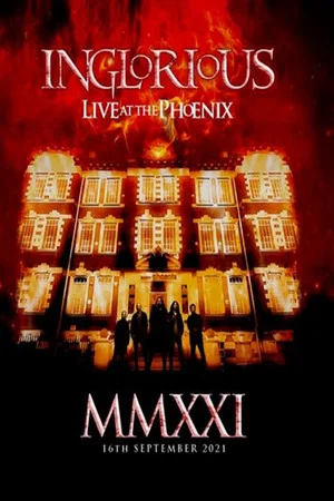 Постер: Inglorious - MMXXI Live At The Phoenix