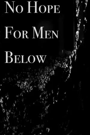 Постер: No Hope for Men Below