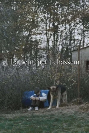 Постер: La peur, petit chasseur