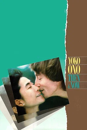 Постер: Yoko Ono: Then and Now