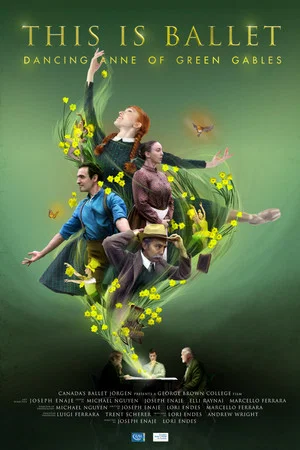 Постер: This is Ballet: Dancing Anne of Green Gables