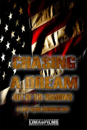 Постер: Chasing a Dream: Out of the Shadows