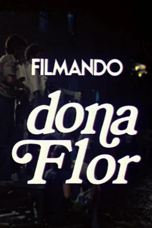 Постер: Filmando Dona Flor