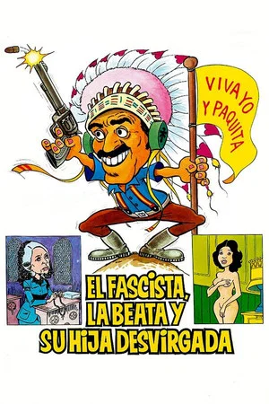 Постер: El fascista, la beata y su hija desvirgada