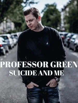 Постер: Professor Green: Suicide and Me