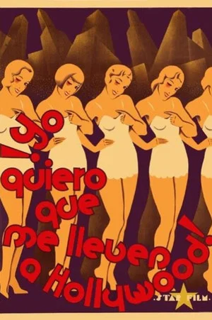 Постер: Yo quiero que me lleven a Hollywood