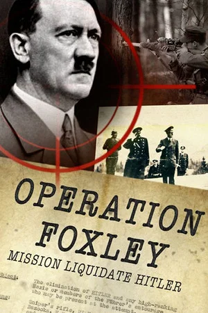 Постер: Operation Foxley: The Assassination of Hitler