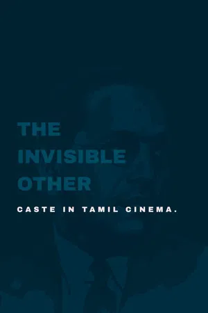 Постер: The Invisible Other: Caste in Tamil Cinema