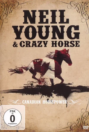 Постер: Neil Young & Crazy Horse: Canadian Horsepower