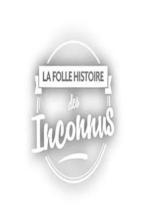 Постер: La Folle Histoire des Inconnus