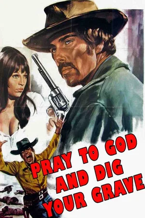 Постер: Say Your Prayers... and Dig Your Grave!