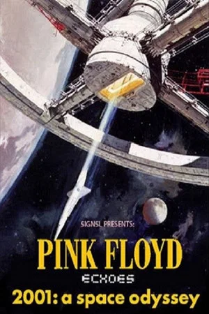 Постер: 2001: A Pink Floyd Odyssey