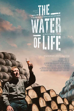 Постер: The Water of Life - A Whisky Film