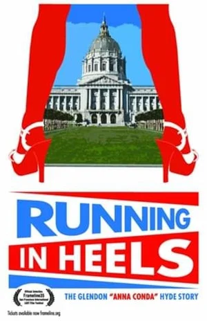 Постер: Running in Heels: The Glendon Anna Conda Hyde Story