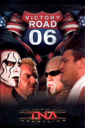 Постер: TNA Victory Road 2006
