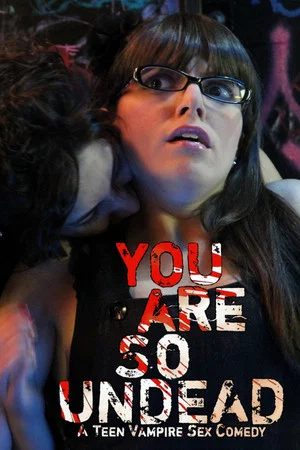 Постер: You Are So Undead