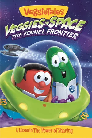 Постер: VeggieTales: Veggies In Space - The Fennel Frontier