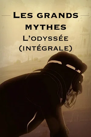 Постер: Les grands mythes : L’odyssée (intégrale)