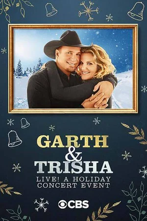 Постер: Garth & Trisha Live! A Holiday Concert Event