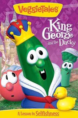 Постер: VeggieTales: King George and the Ducky