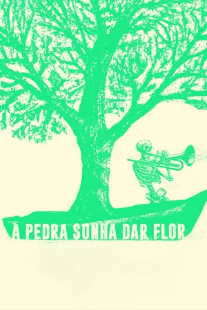 Постер: A Pedra Sonha Dar Flor