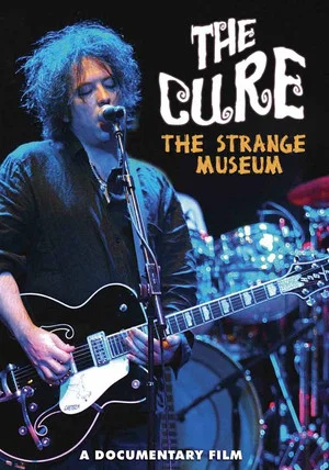 Постер: The Cure: The Strange Museum