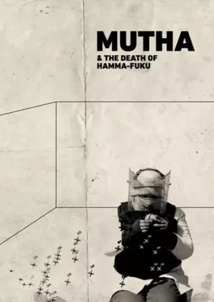 Постер: Mutha & The Death of Ham-ma Fuku