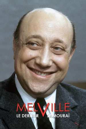 Постер: Melville, le dernier samouraï