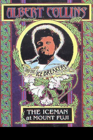 Постер: Albert Collins and the Icebreakers - The Iceman at Mount Fuji
