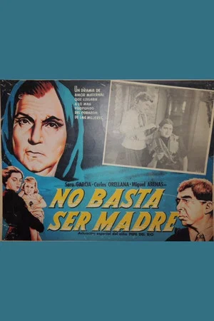 Постер: No basta ser madre