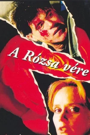 Постер: A rózsa vére