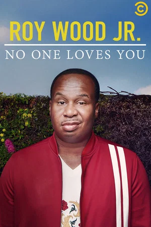 Постер: Roy Wood Jr.: No One Loves You