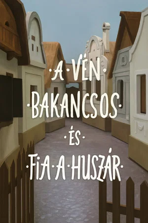Постер: A vén bakancsos és fia, a huszár