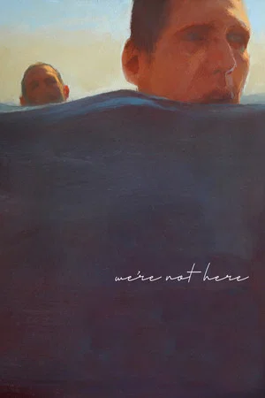Постер: We're Not Here