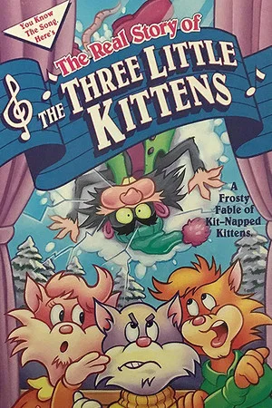 Постер: The Real Story of the Three Little Kittens
