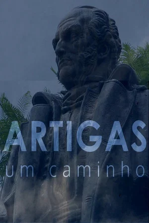 Постер: Artigas, um Caminho
