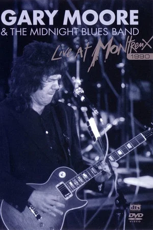 Постер: Gary Moore & The Midnight Blues Band - Live At Montreux 1990